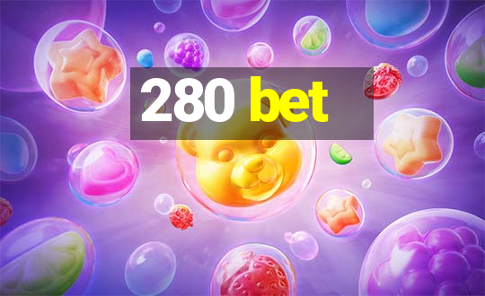 280 bet