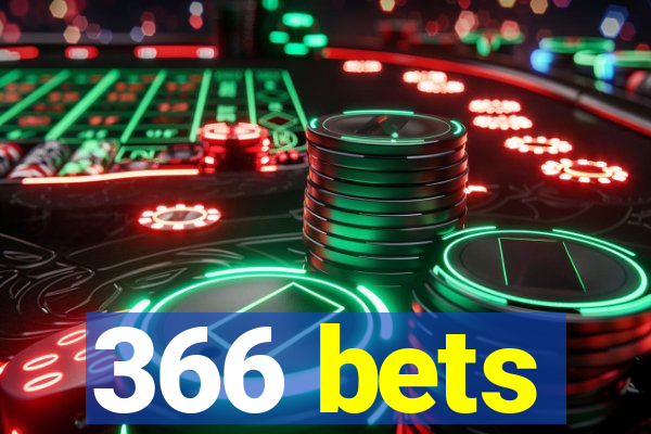 366 bets