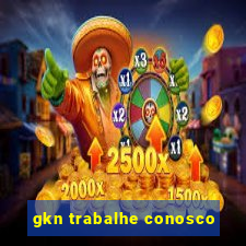 gkn trabalhe conosco