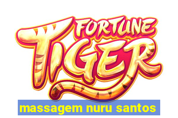 massagem nuru santos