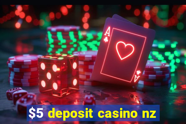 $5 deposit casino nz