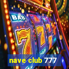 nave club 777