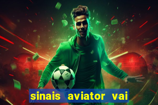 sinais aviator vai de bet