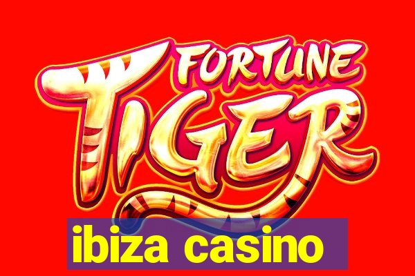 ibiza casino