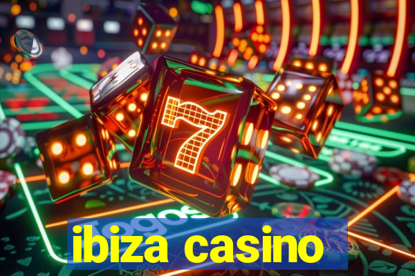 ibiza casino