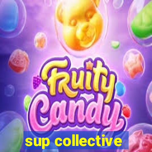 sup collective