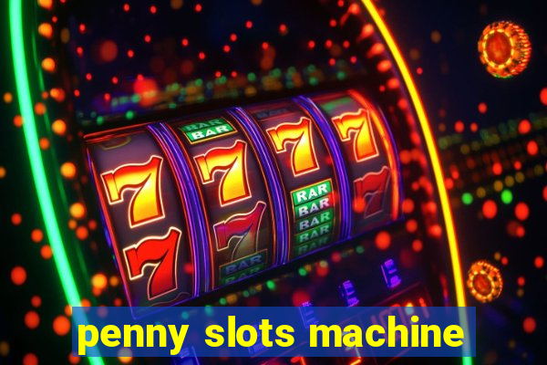 penny slots machine