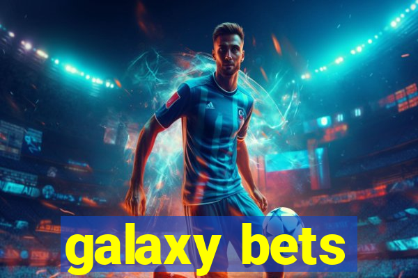 galaxy bets