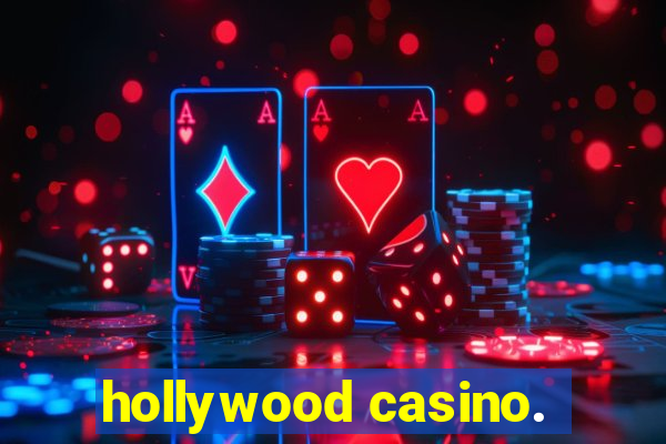 hollywood casino.