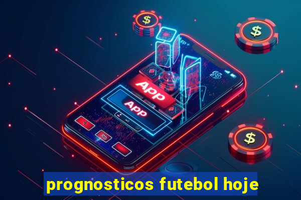 prognosticos futebol hoje