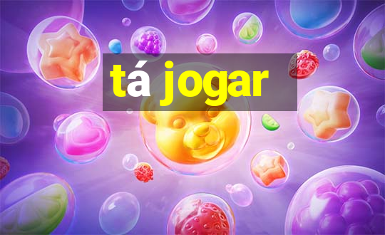 tá jogar