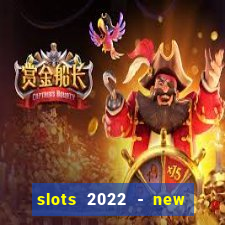 slots 2022 - new lucky slots