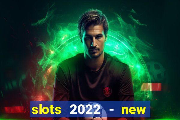 slots 2022 - new lucky slots