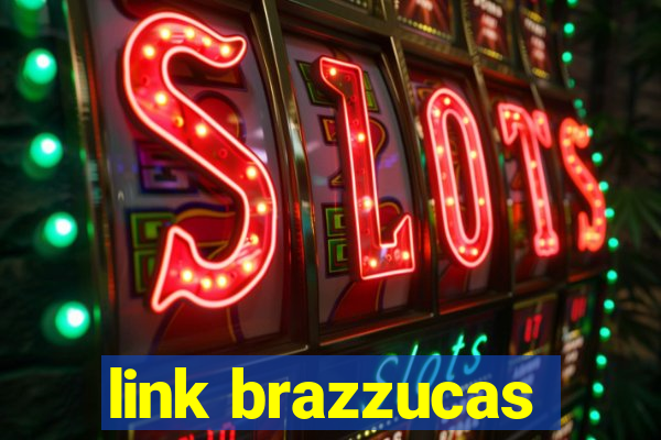 link brazzucas