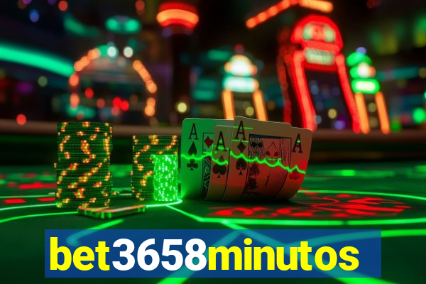 bet3658minutos