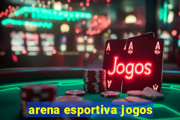 arena esportiva jogos