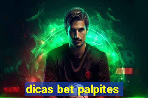 dicas bet palpites