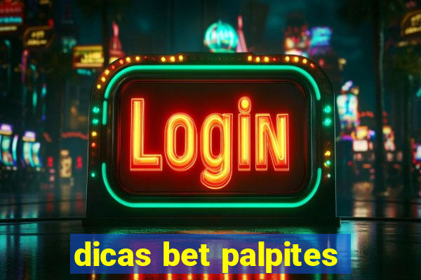 dicas bet palpites