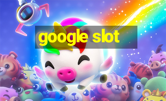 google slot