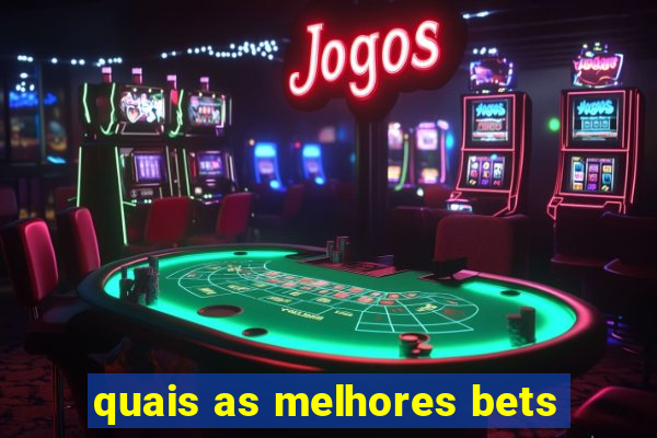 quais as melhores bets