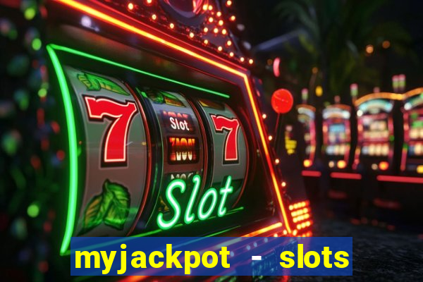 myjackpot - slots & casino