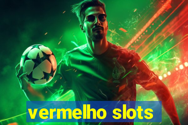 vermelho slots