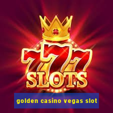 golden casino vegas slot