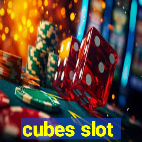 cubes slot