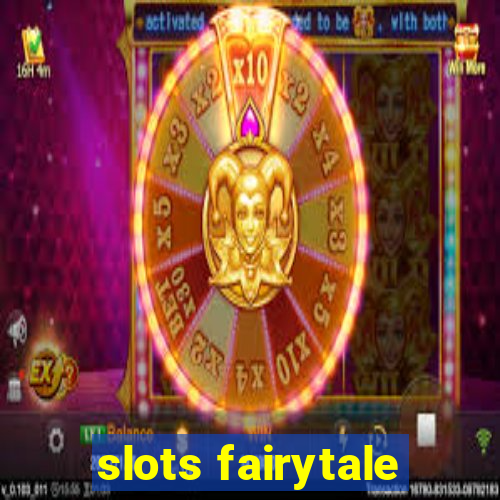 slots fairytale