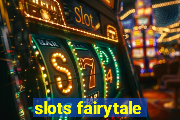 slots fairytale