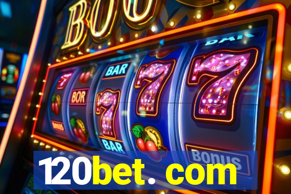 120bet. com