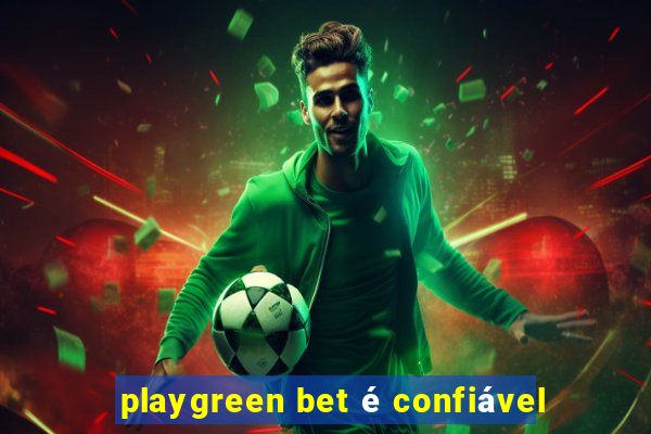 playgreen bet é confiável