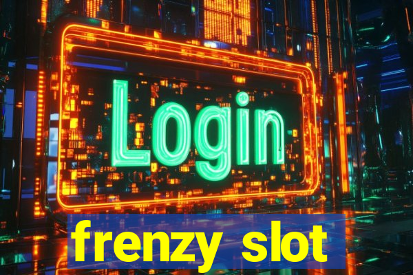 frenzy slot