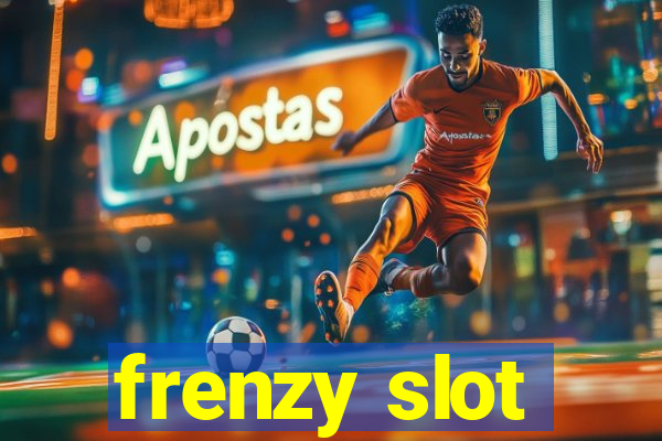 frenzy slot