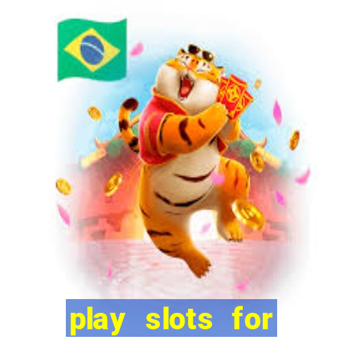 play slots for real money