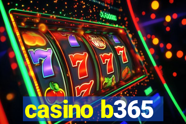 casino b365