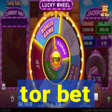 tor bet