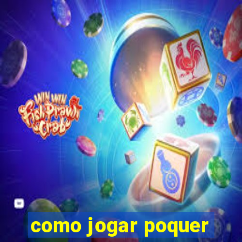 como jogar poquer