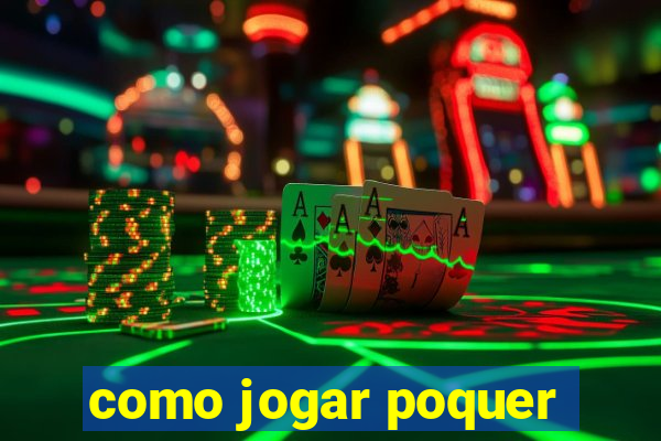 como jogar poquer