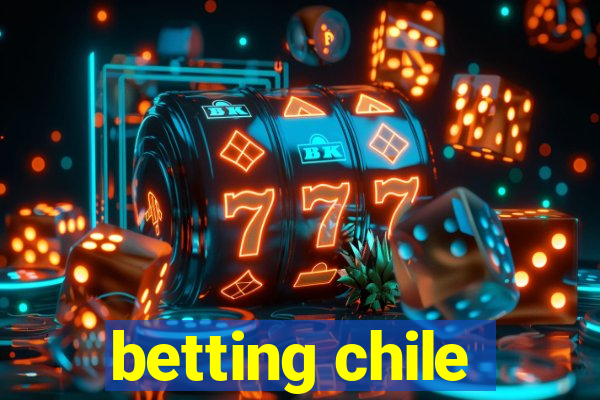 betting chile