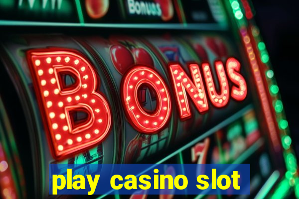 play casino slot