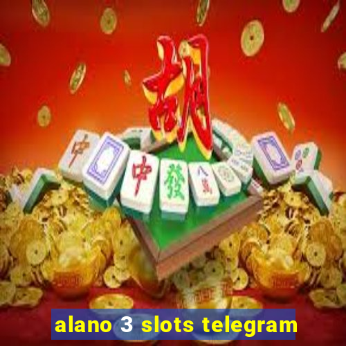 alano 3 slots telegram