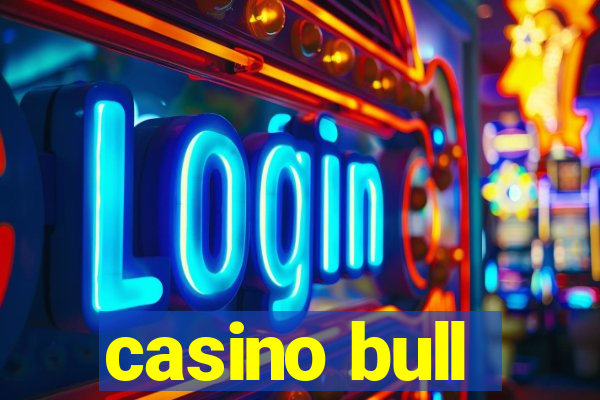 casino bull