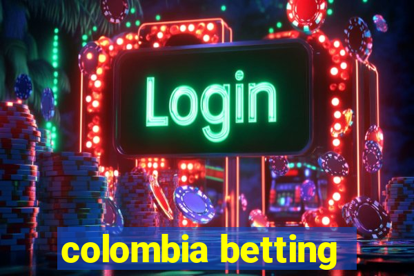 colombia betting