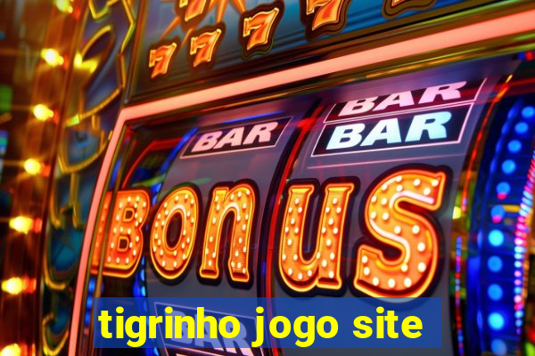 tigrinho jogo site