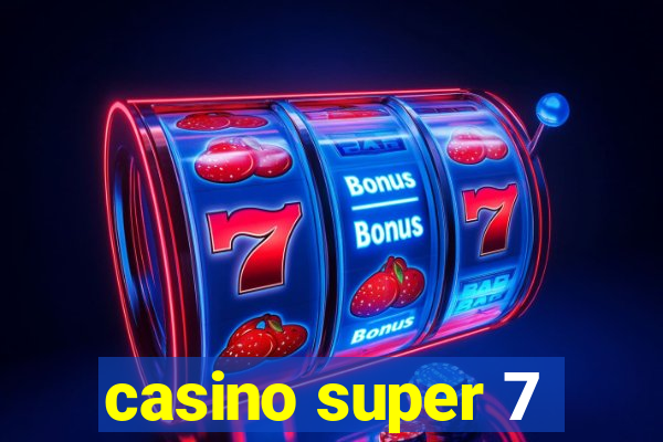 casino super 7