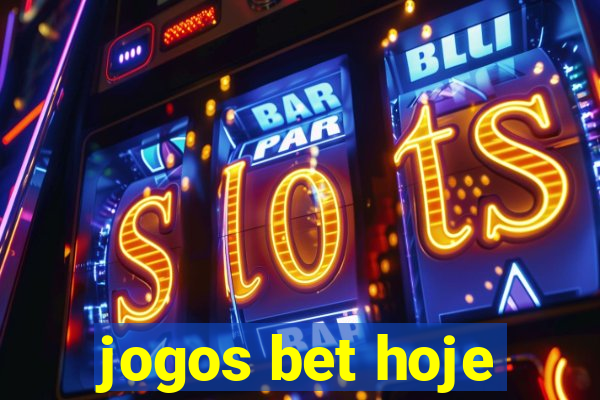 jogos bet hoje