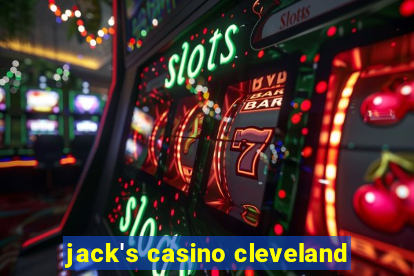 jack's casino cleveland