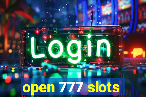 open 777 slots