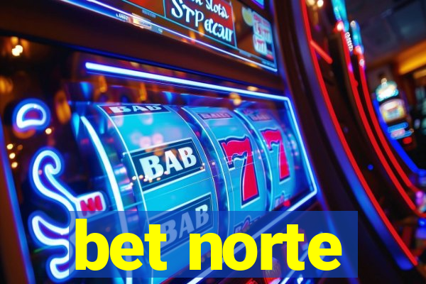 bet norte